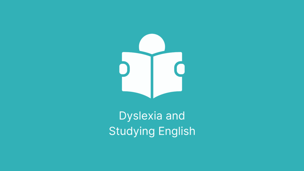 Dyslexia and Studying English Teal banner