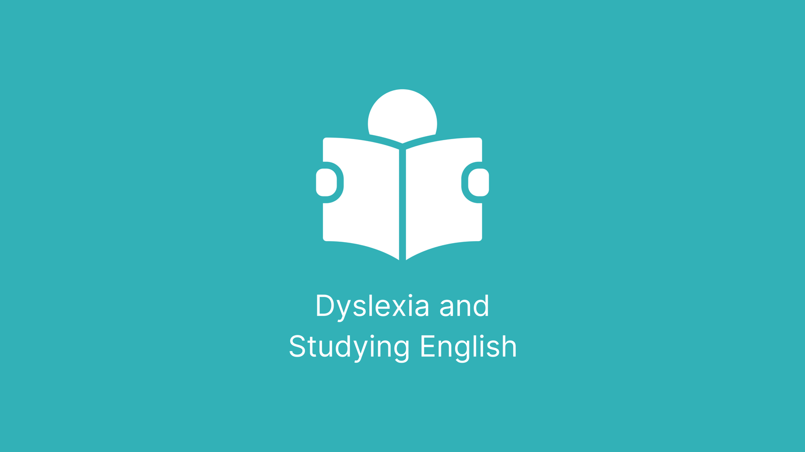 Dyslexia and Studying English Teal banner
