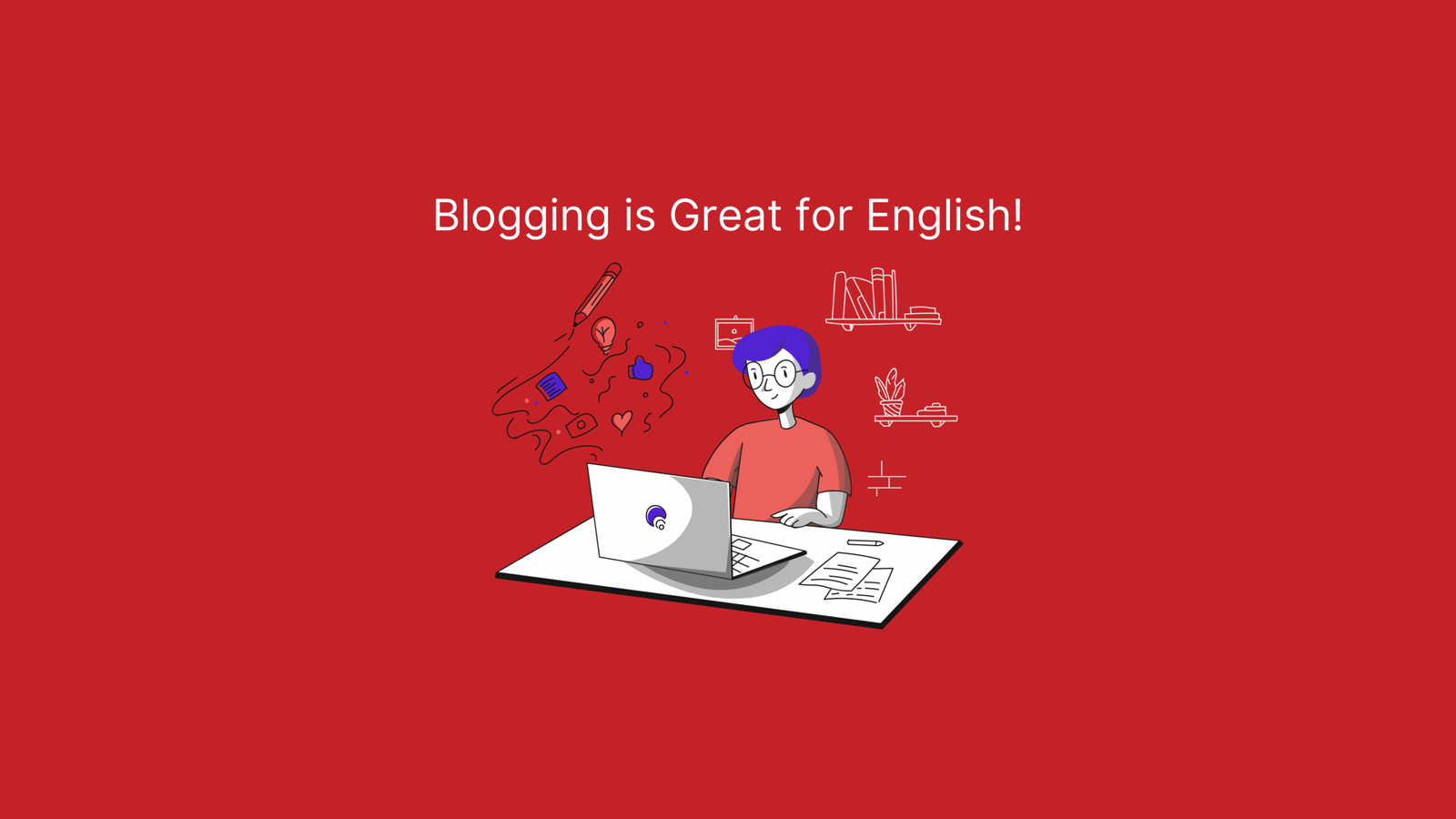 Blogging is Great for English - Red Banner