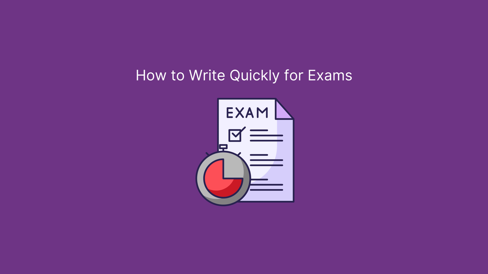 Purple banner with timer and exam paper titled "how to write quickly for exams"