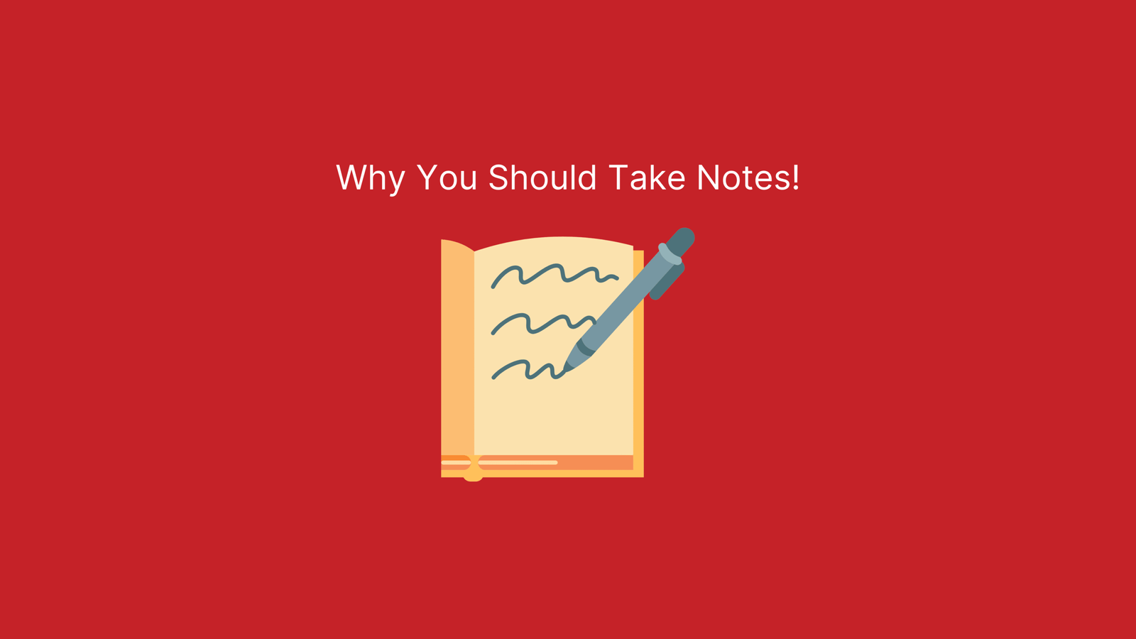 A picture of a pen writing notes: red blog banner saying "why you should take notes"