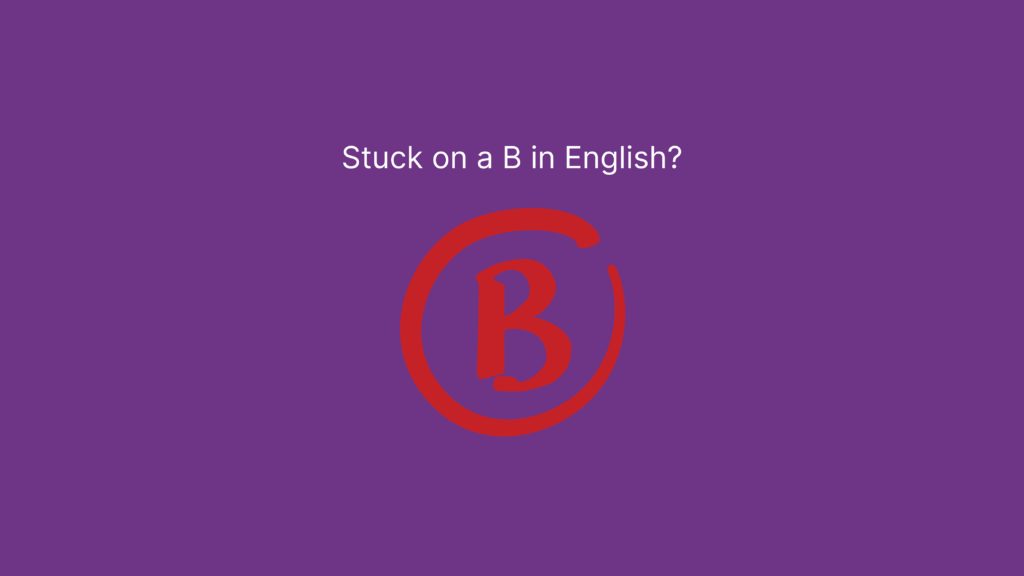 Purple blog banner, saying 'Stuck on a B in English?'